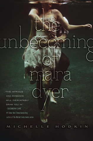 The Unbecoming of Mara Dyer (2011) by Michelle Hodkin