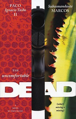 The  Uncomfortable Dead (2006) by Subcomandante Marcos