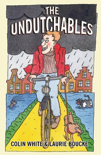 The Undutchables: An Observation of the Netherlands: Its Culture and Its Inhabitants (2005) by Colin White