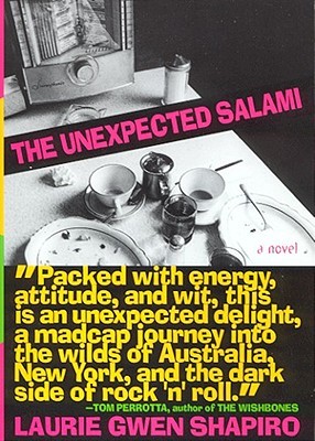 The Unexpected Salami: A Novel (1999) by Laurie Gwen Shapiro