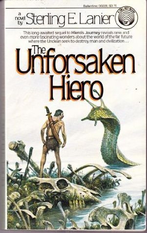 The Unforsaken Hiero (1984) by Sterling E. Lanier