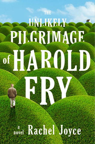 The Unlikely Pilgrimage of Harold Fry (2012) by Rachel Joyce