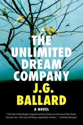 The Unlimited Dream Company (2013) by J.G. Ballard