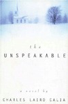 The Unspeakable: A Novel (1997) by Charles L. Calia