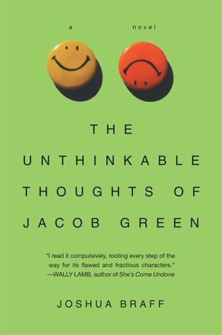 The Unthinkable Thoughts of Jacob Green (2005) by Joshua Braff