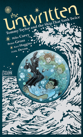 The Unwritten: Tommy Taylor and the Ship That Sank Twice (2013) by Mike Carey