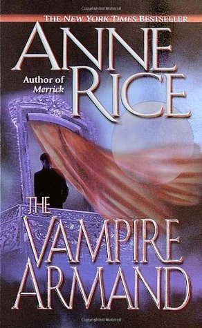 The Vampire Armand (2000) by Anne Rice
