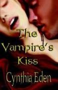 The Vampire's Kiss (2005) by Cynthia Eden