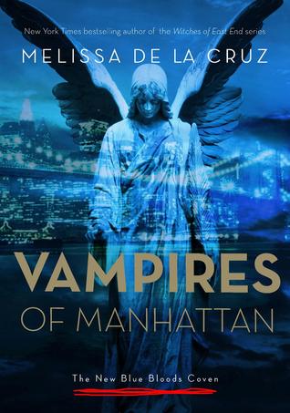 The Vampires of Manhattan (2014) by Melissa de la Cruz