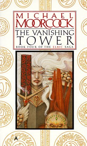 The Vanishing Tower (1987) by Michael Moorcock