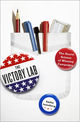 The Victory Lab: The Secret Science of Winning Campaigns (2012)