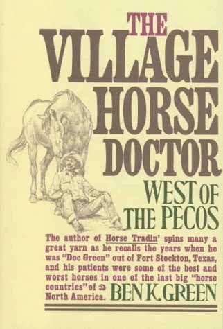 The Village Horse Doctor (1971) by Ben K. Green