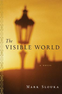 The Visible World (2007) by Mark Slouka