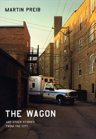 The Wagon and Other Stories from the City (2010) by Martin Preib