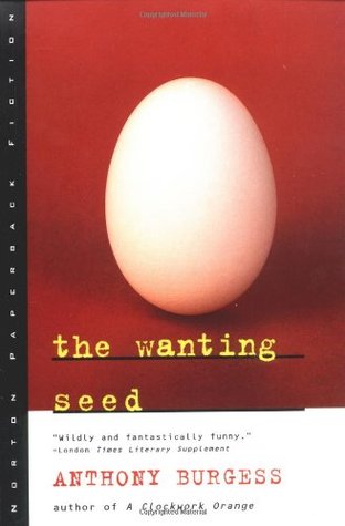 The Wanting Seed (1996) by Anthony Burgess