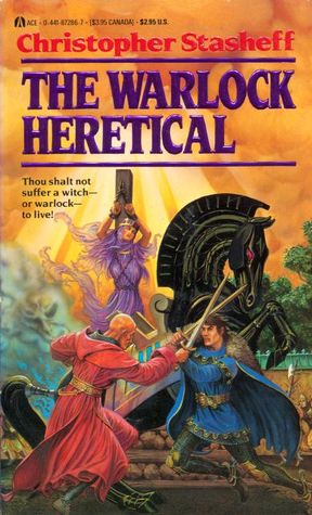 The Warlock Heretical (1987) by Christopher Stasheff