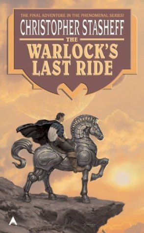 The Warlock's Last Ride (2004) by Christopher Stasheff