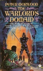 The Warlord's Domain (1990) by Peter Morwood