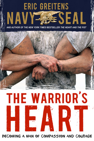 The Warrior's Heart: Becoming a Man of Compassion and Courage (2012)