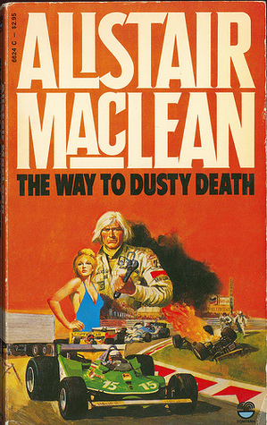 The Way to Dusty Death (1990) by Alistair MacLean