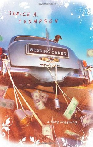 The Wedding Caper (2006) by Janice A. Thompson