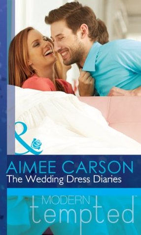 The Wedding Dress Diaries (Mills & Boon Modern Tempted Short Stories) (2013)