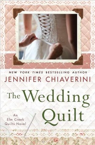 The Wedding Quilt (2011) by Jennifer Chiaverini