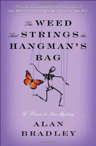 The Weed That Strings the Hangman's Bag (2010) by Alan Bradley