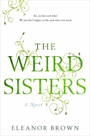 The Weird Sisters (2011) by Eleanor Brown