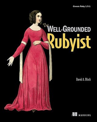 The Well-Grounded Rubyist (2009) by David A. Black