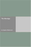 The Wendigo (2006) by Algernon Blackwood