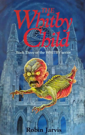 The Whitby Child (1994) by Robin Jarvis