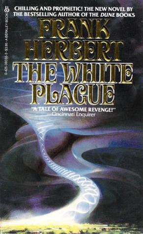 The White Plague (1983) by Frank Herbert