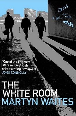 The White Room (2005) by Martyn Waites