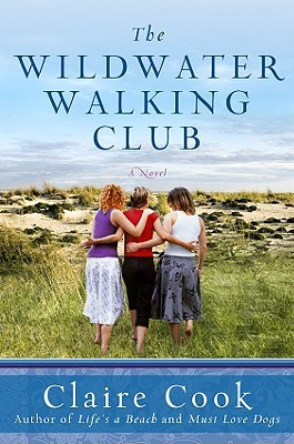 The Wildwater Walking Club (2009) by Claire Cook