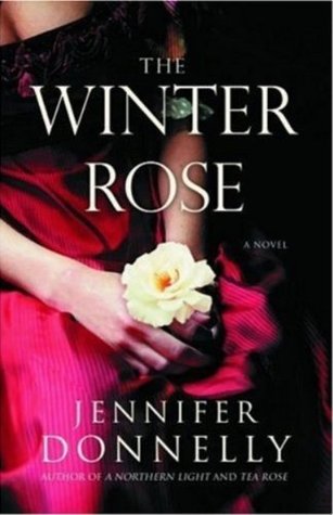 The Winter Rose (2006) by Jennifer Donnelly