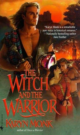 The Witch and the Warrior (1998) by Karyn Monk