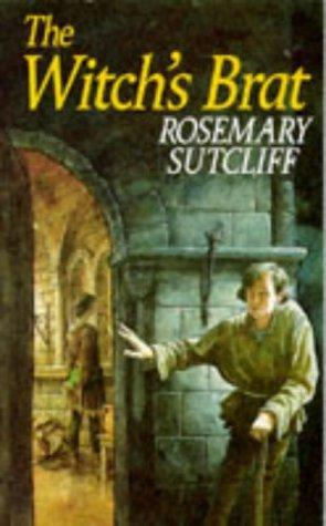 The Witch's Brat (1970) by Rosemary Sutcliff