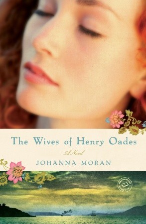 The Wives of Henry Oades (2010) by Johanna Moran