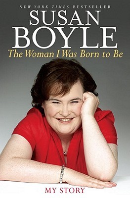 The Woman I Was Born to Be: My Story (2010)