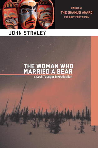 The Woman Who Married a Bear (2005) by John Straley