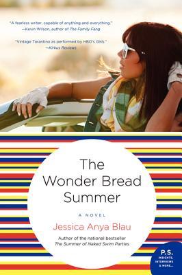 The Wonder Bread Summer: A Novel (2013) by Jessica Anya Blau