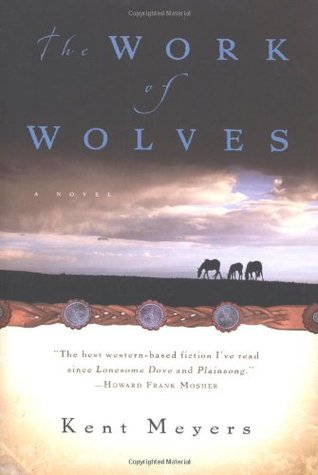 The Work of Wolves (2005) by Kent Meyers