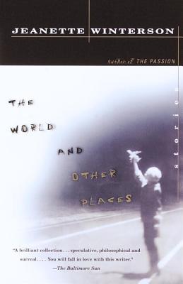 The World and Other Places: Stories (2000) by Jeanette Winterson