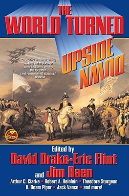 The World Turned Upside Down (2006) by Robert A. Heinlein