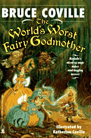 The World's Worst Fairy Godmother (1996) by Katherine Coville