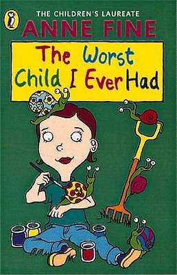 The Worst Child I Ever Had (1999) by Anne Fine