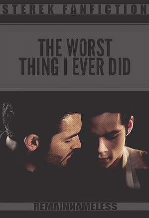 The Worst Thing I Ever Did (2013) by RemainNameless