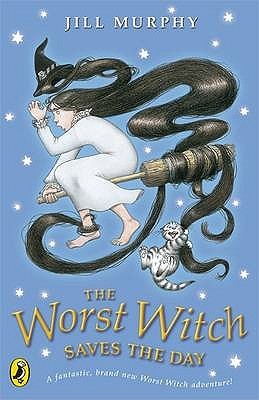 The Worst Witch Saves the Day (2006) by Jill Murphy