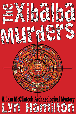 The Xibalba Murders (2013) by Lyn Hamilton